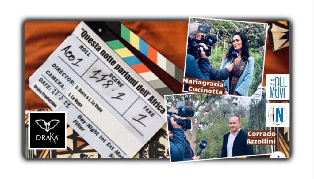 italiansnews film questa notte parlami dell africa draka azzollini cucinotta