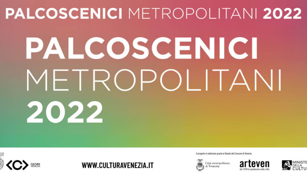 venezia palcoscenici metropolitani lug 22