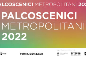 venezia palcoscenici metropolitani lug 22