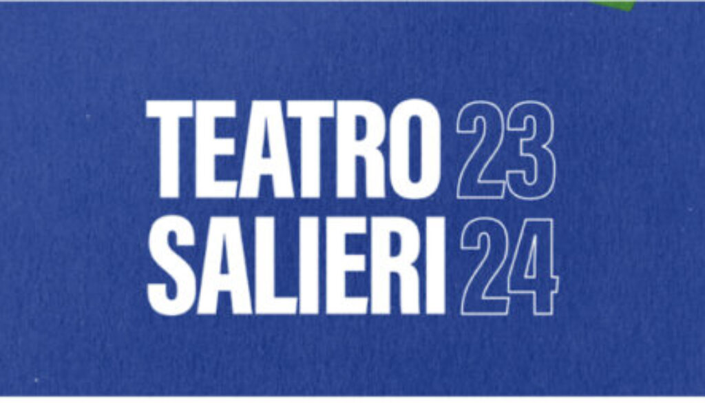 Stagione 2023-24 del Teatro Salieri di Legnago