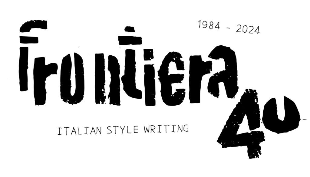 FRONTIERA 40 Italian Style Writing 1984-2024