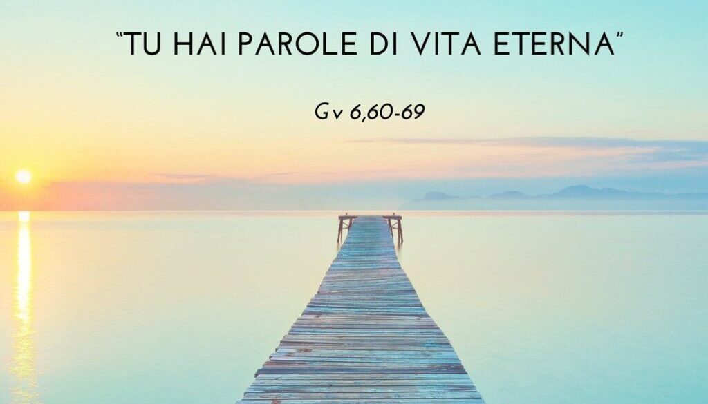 Signore tu hai parole di vita eterna